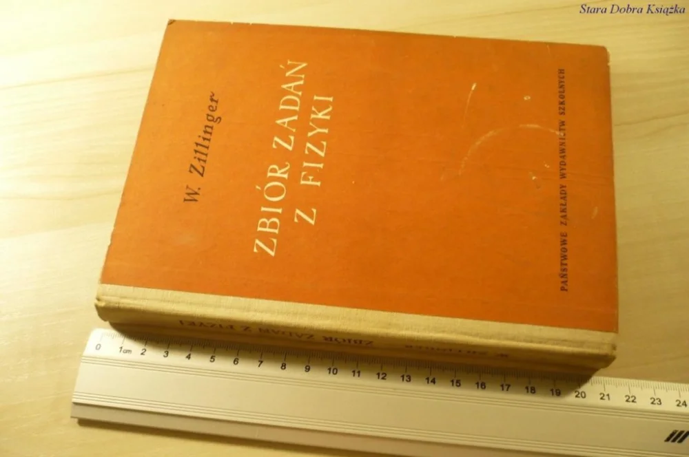 Tylko dziś ZBIÓR ZADAŃ Z FIZYKI - W. Zillinger (1970)