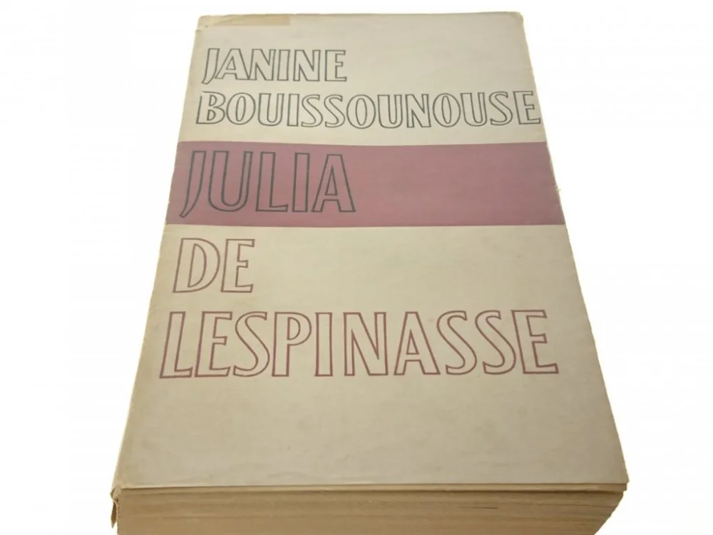 Premium JULIA DE LESPINASSE - Janine Bouissounouse (1960)