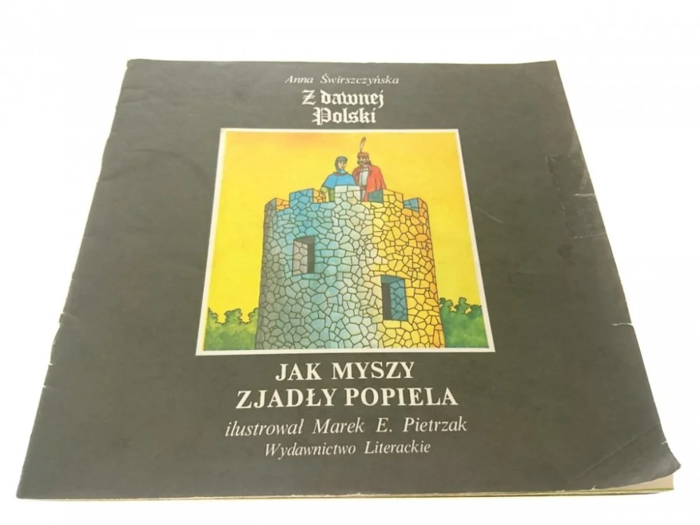 Z DAWNEJ POLSKI. JAK MYSZY ZJADŁY POPIELA (1986) Zamów teraz