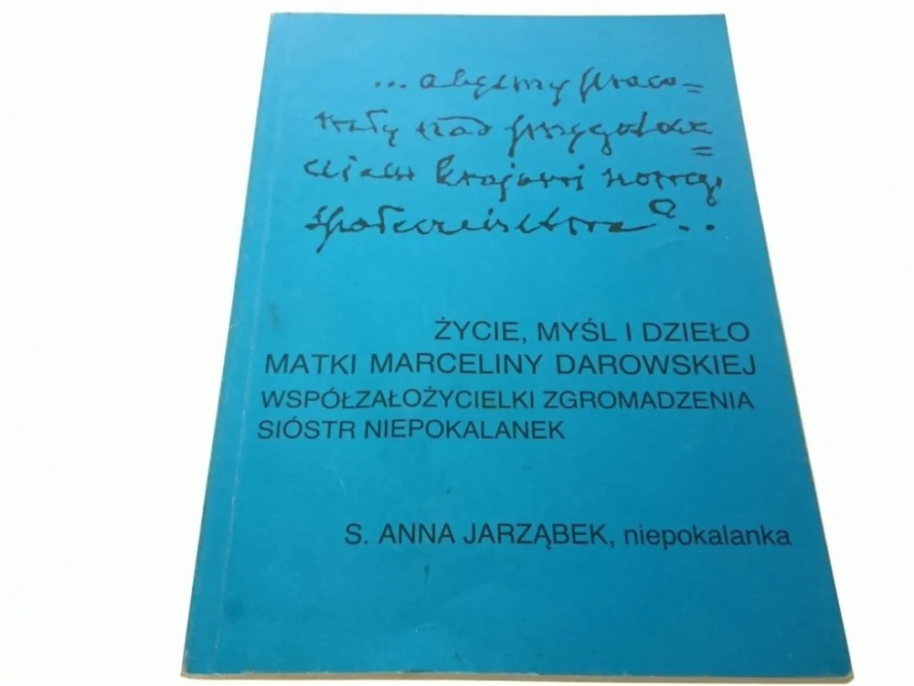 ŻYCIE, MYŚL I DZIEŁO MATKI MARCELINY DAROWSKIEJ Popularny