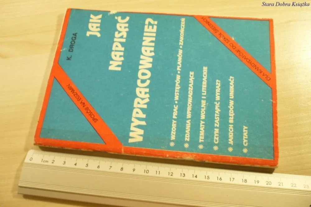 Niska cena JAK NAPISAĆ WYPRACOWANIE? - K. Droga (1992)