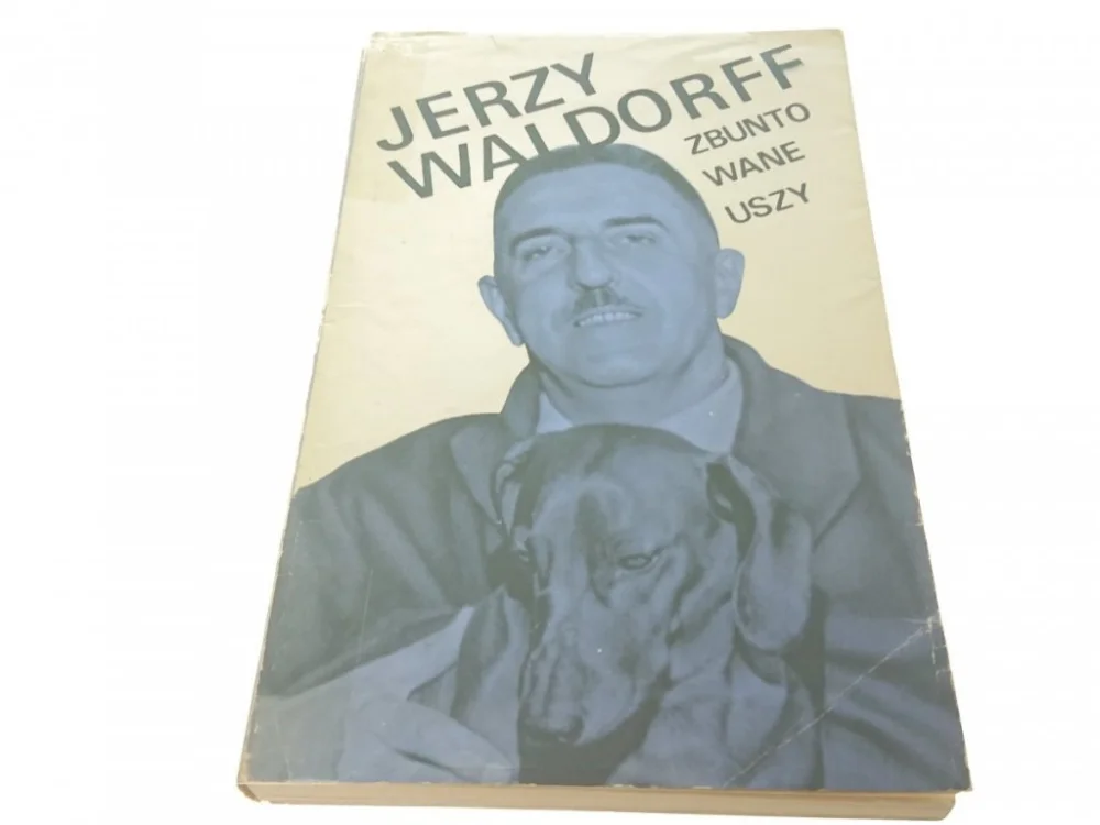 ZBUNTOWANE USZY - Jerzy Waldorff (1968) Zamów dziś