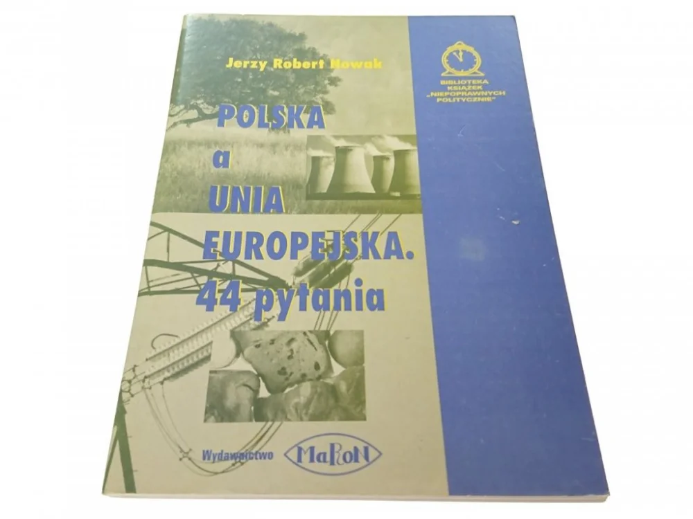 POLSKA A UNIA EUROPEJSKA. 44 PYTANIA - Nowak Najlepsza cena