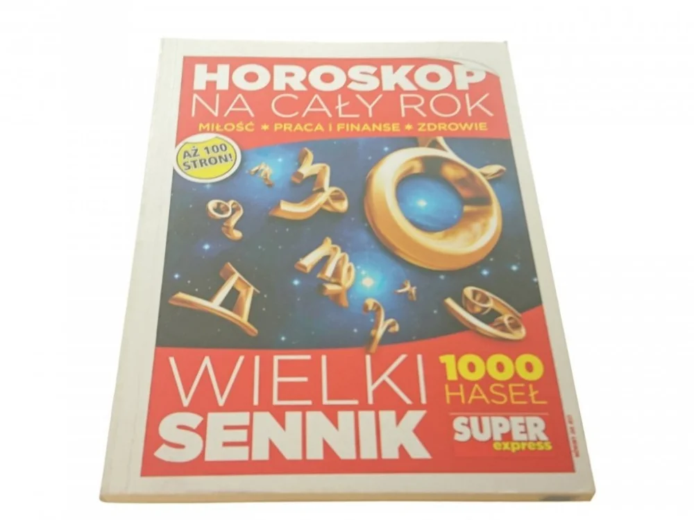 Wyjątkowa oferta HOROSKOP NA CAŁY ROK. WIELKI SENNIK 1000 HASEŁ