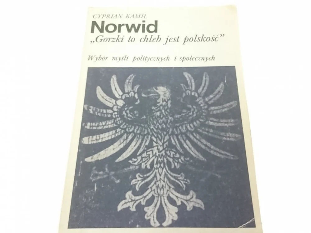Taniej GORZKI TO CHLEB JEST POLKOŚĆ - C. K. Norwid 1984