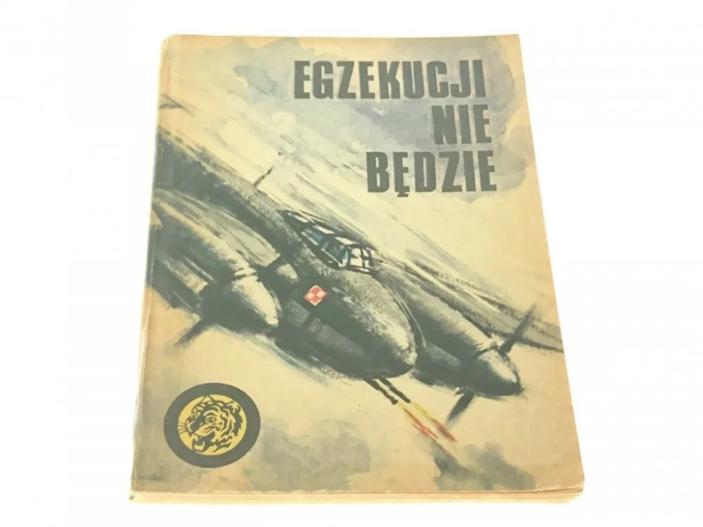 Ekspresowa dostawa ŻÓŁTY TYGRYS: EGZEKUCJI NIE BĘDZIE Szubański 1978