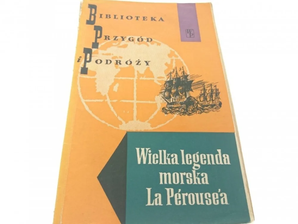WIELKA LEGENDA MORSKA. LA PEROUSE'A 1785-1788 Bezpieczne zakupy