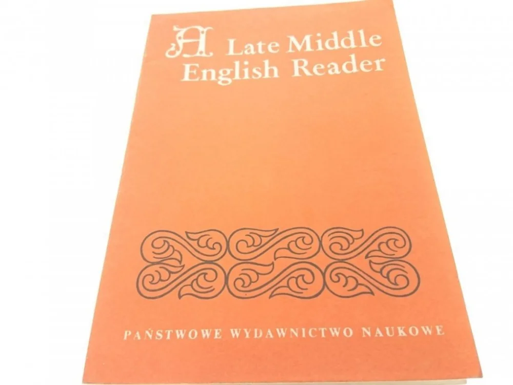 Ostatnie sztuki A LATE MIDDLE ENGLISH READER - Ruta Nagucka (1977)