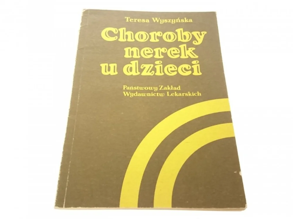 CHOROBY NEREK U DZIECI - Teresa Wyszyńska (1984) Rabat