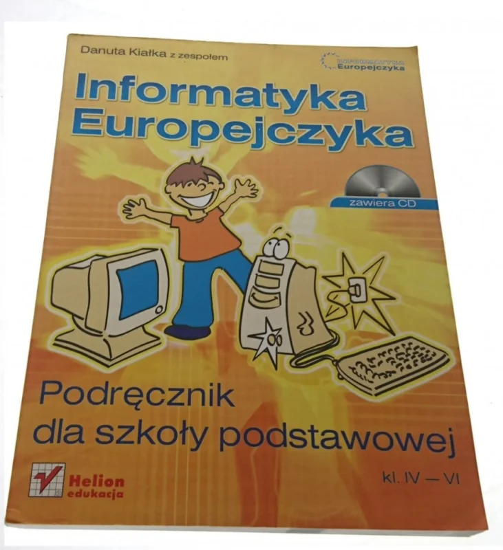 INFORMATYKA EUROPEJCZYKA. PODRĘCZNIK + PŁYTA CD Ograniczona ilość