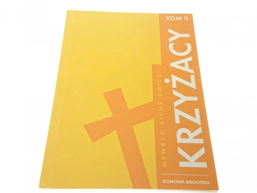 Wybór klientów KRZYŻACY TOM II - Henryk Sienkiewicz (2007)