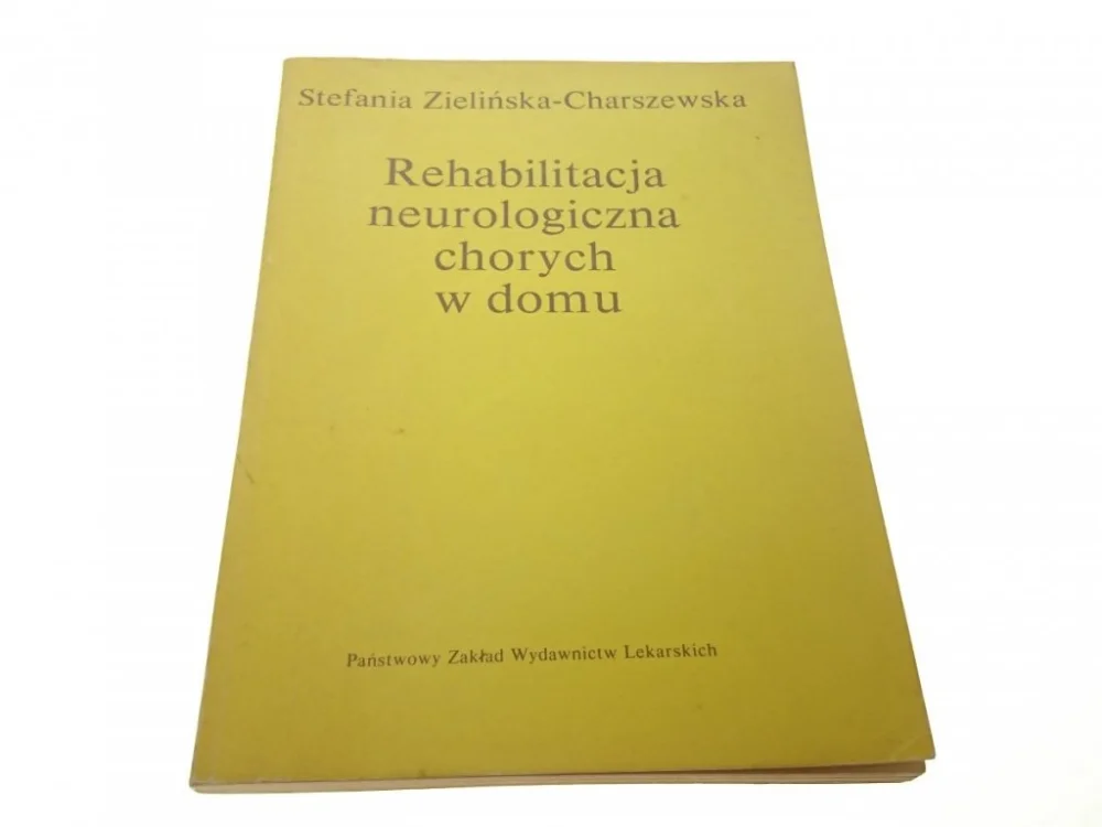 Niska cena REHABILITACJA NEUROLOGICZNA CHORYCH W DOMU (1986)