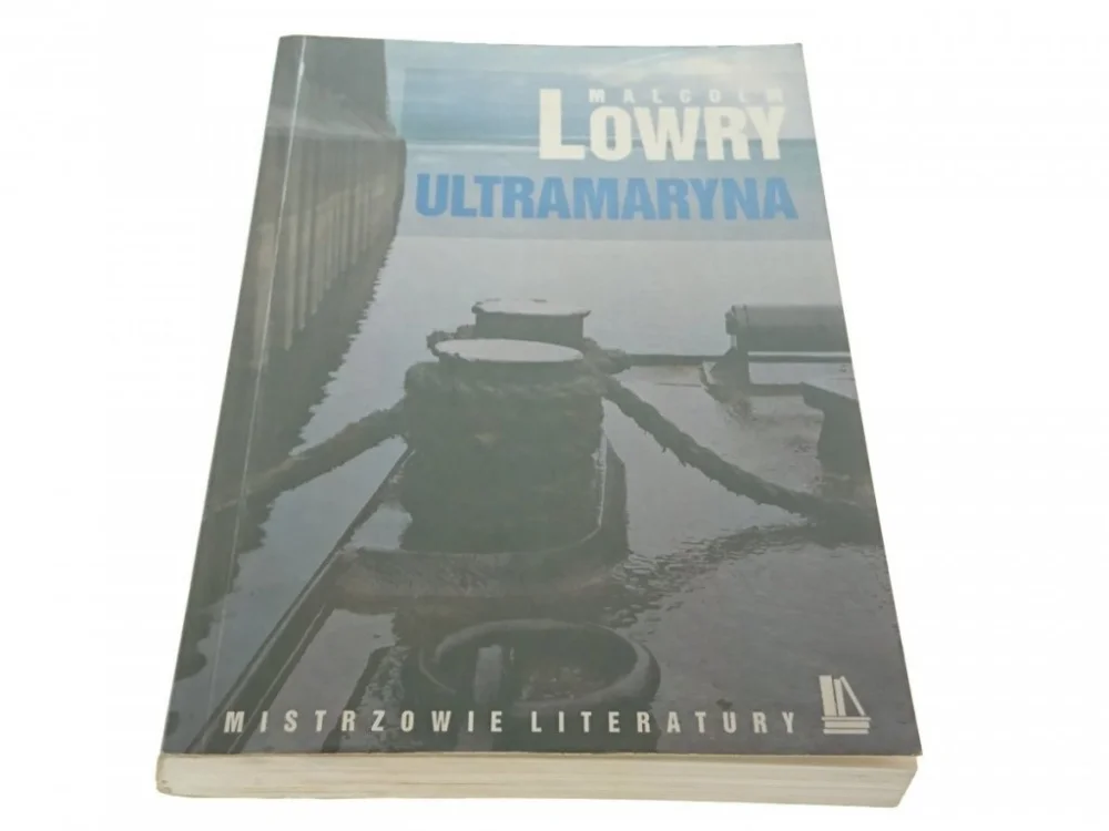 ULTRAMARYNA - Malcolm Lowry (1997) Do wyczerpania zapasów