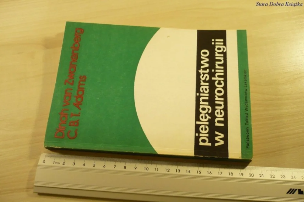 PIELĘGNIARSTWO W NEUROCHIRURGII - Zwanenberg 1986 Łatwy zwrot