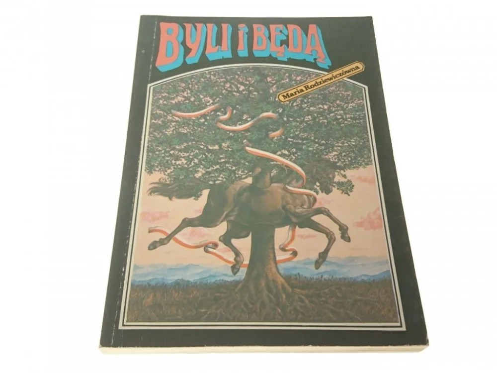 Kup teraz BYLI I BĘDĄ - Maria Rodziewiczówna (1991)