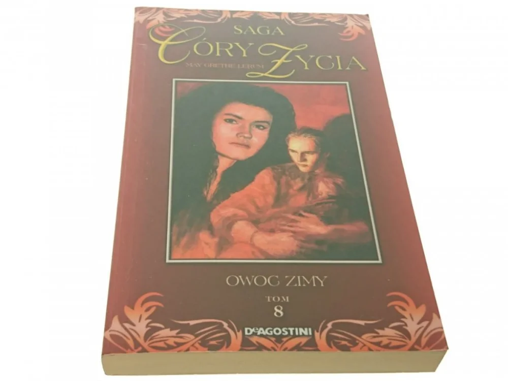 Dostępne od ręki SAGA CÓRY ŻYCIA 8 OWOC ZIMY - M. G. Lerum (2008)