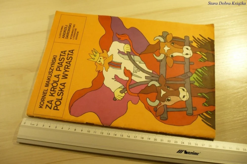 Zamów teraz ZA KRÓLA PIASTA POLSKA WYRASTA - Makuszyński 1985