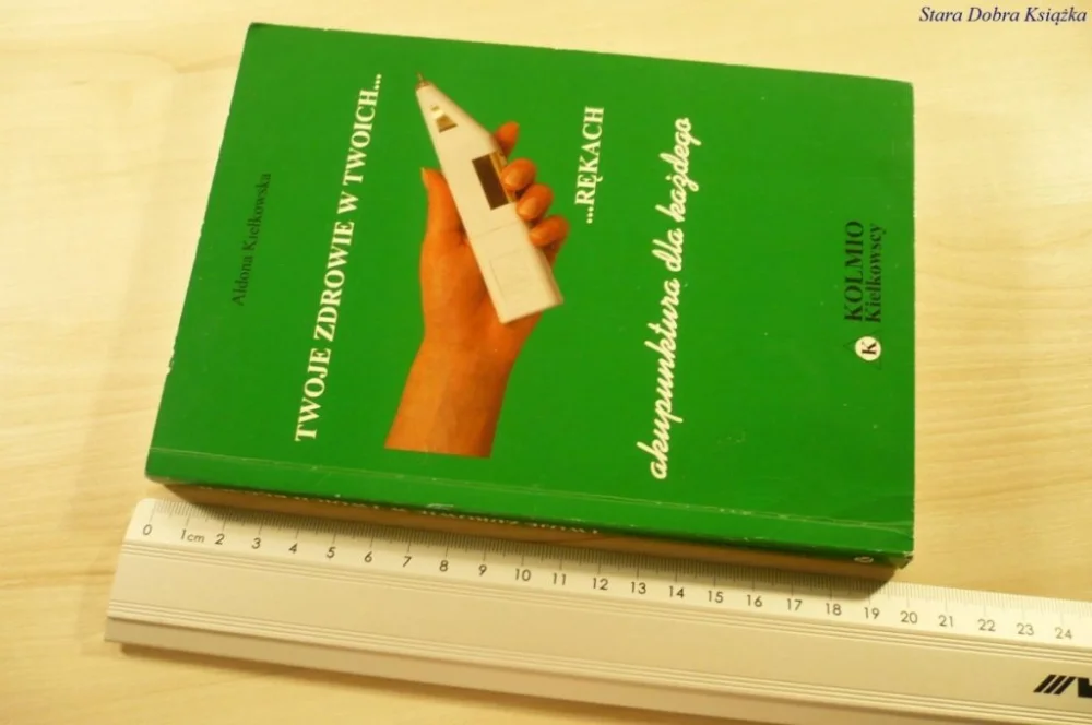 Bestseller TWOJE ZDROWIE W TWOICH...RĘKACH - Kiełkowska 1997