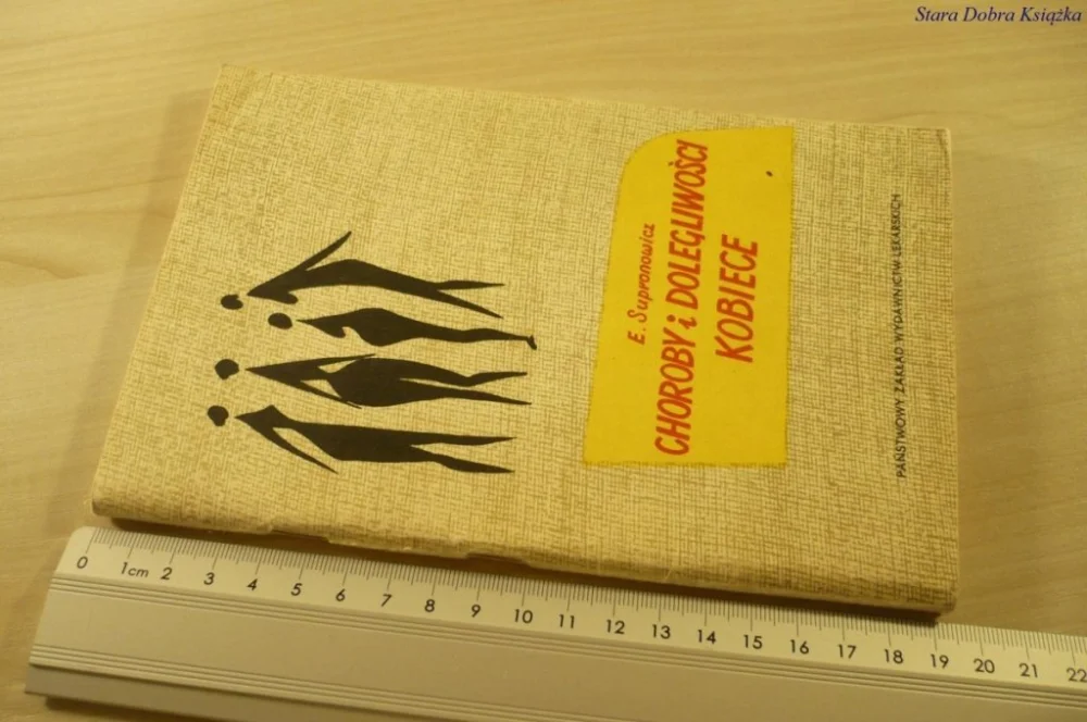 Wybór klientów CHOROBY I DOLEGLIWOŚCI KOBIECE - Supronowicz 1971