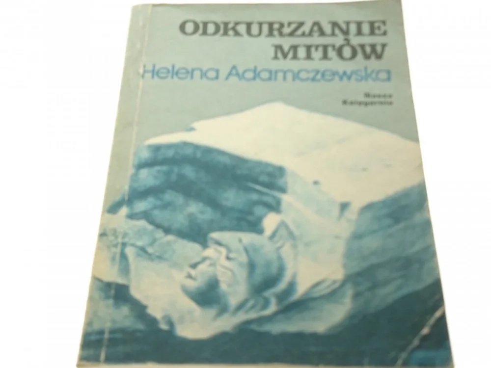 ODKURZANIE MITÓW - Helena Adamczewska 1987 Ograniczona ilość