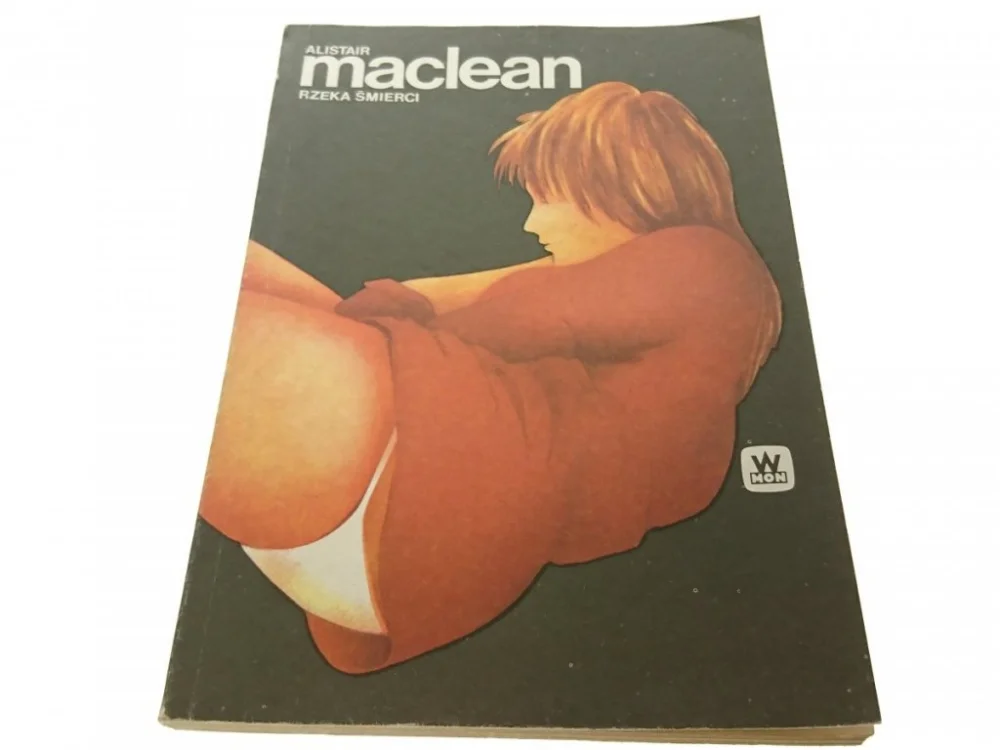 Sprawdź teraz RZEKA ŚMIERCI - Alistair MacLean 1989