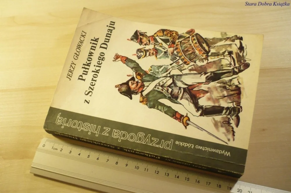 Wyprzedaż PUŁKOWNIK Z SZEROKIEGO DUNAJU - Głowacki 1990
