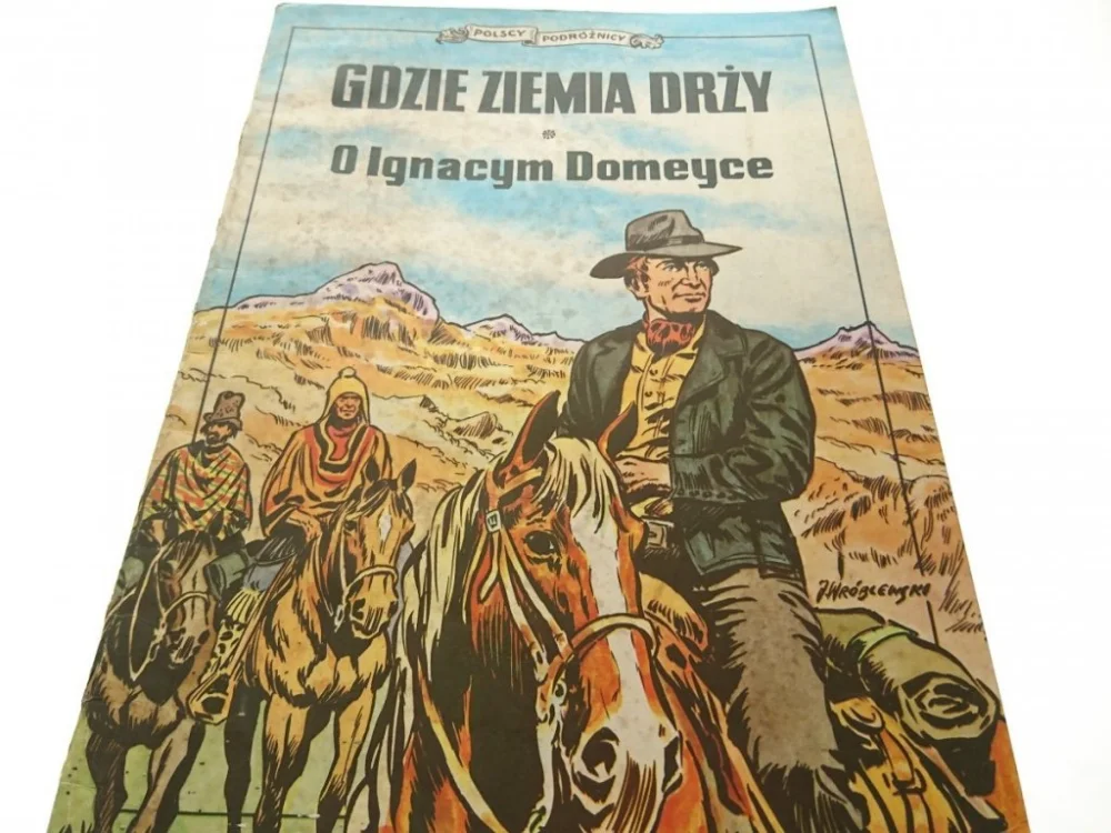 GDZIE ZIEMIA DRŻY O IGNACYM DOMEYCE 1988 Bestseller