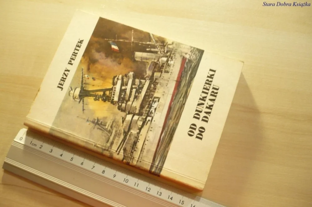Kup online OD DUNKIERKI DO DAKARU - Jerzy Pertek 1987