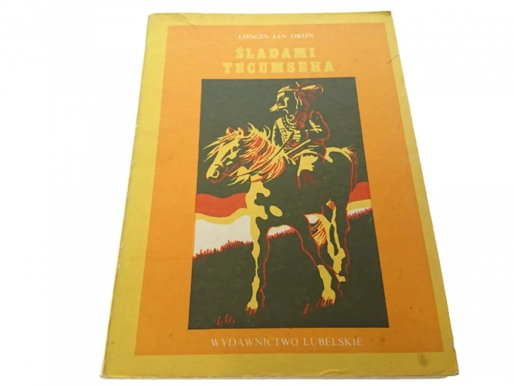 ŚLADAMI TECUMSEHA - Longin Jan Okoń 1987 Tylko dziś