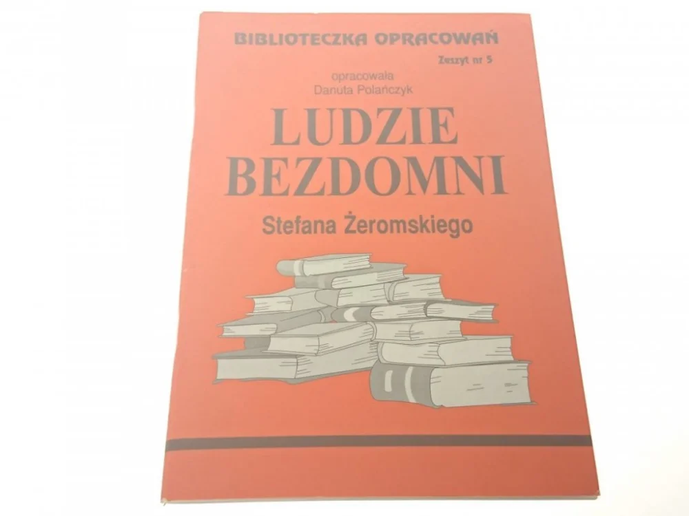 LUDZIE BEZDOMNI STEFANA ŻEROMSKIEGO Polańczyk 2003 Wyprzedaż