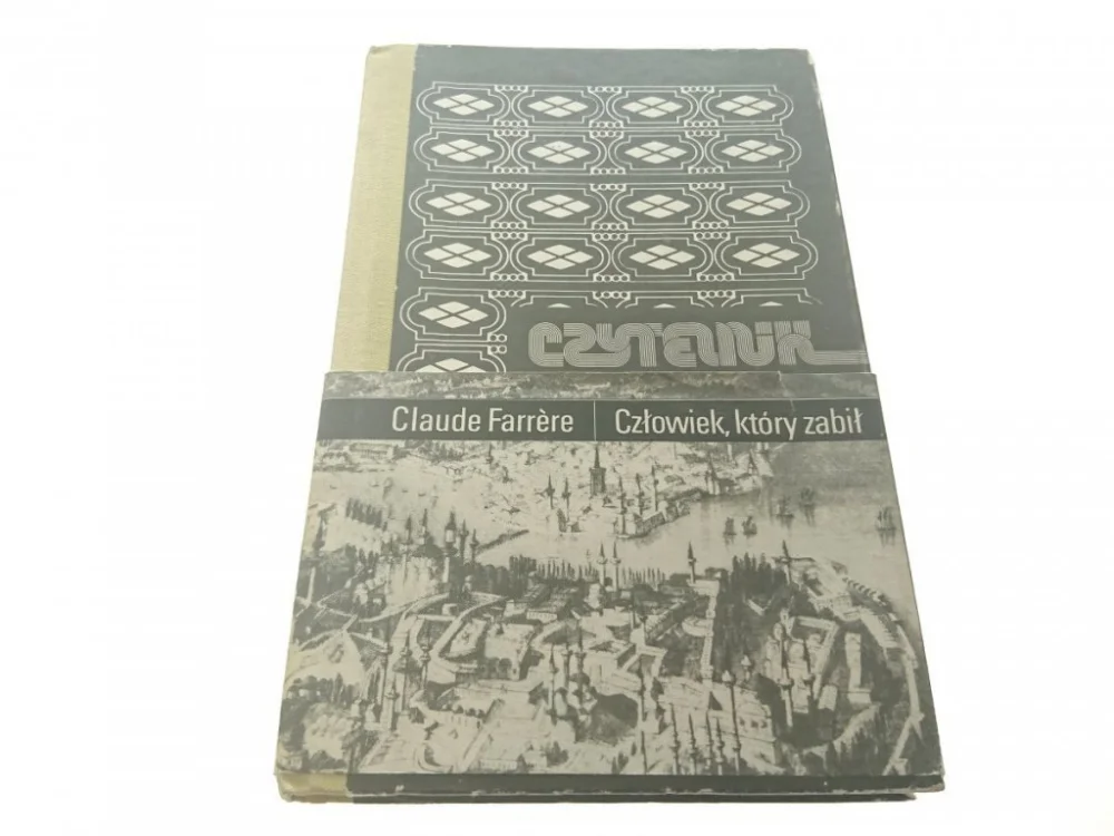 Tylko dziś CZŁOWIEK, KTÓRY ZABIŁ - Claude Farrere 1984