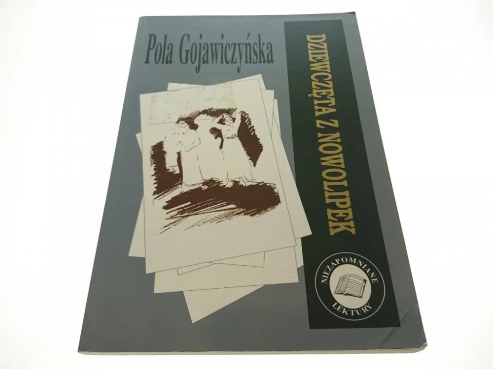 Ograniczona ilość DZIEWCZĘTA Z NOWOLIPEK - Pola Gojawiczyńska 1996