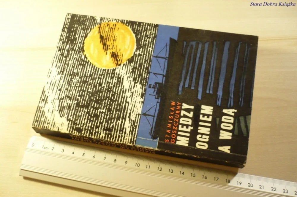 Premium MIĘDZY OGNIEM A WODĄ - Stanisław Goszczurny 1974