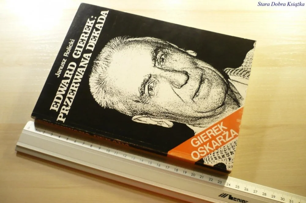 EDWARD GIEREK: PRZERWANA DEKADA - Rolicki 1990 Ograniczona ilość