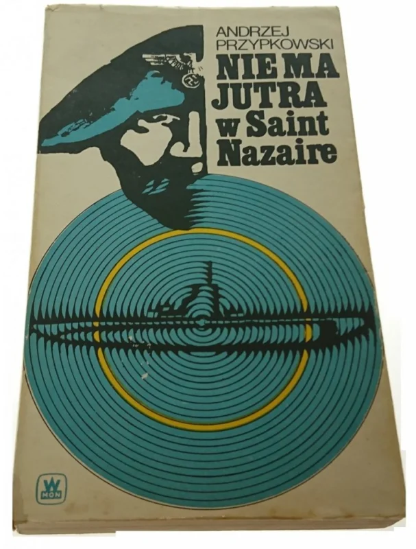 NIE MA JUTRA W SAINT NAZAIRE - Przypkowski 1980 Zamów dziś