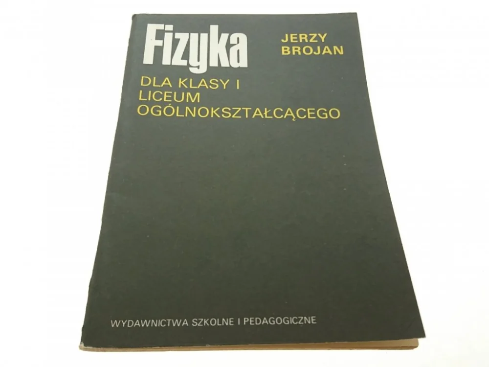 Darmowy zwrot FIZYKA DLA KLASY I LO - Jerzy Brojan 1990