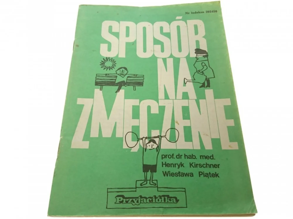 Nie przegap SPOSÓB NA ZMĘCZENIE - Henryk Kirschner