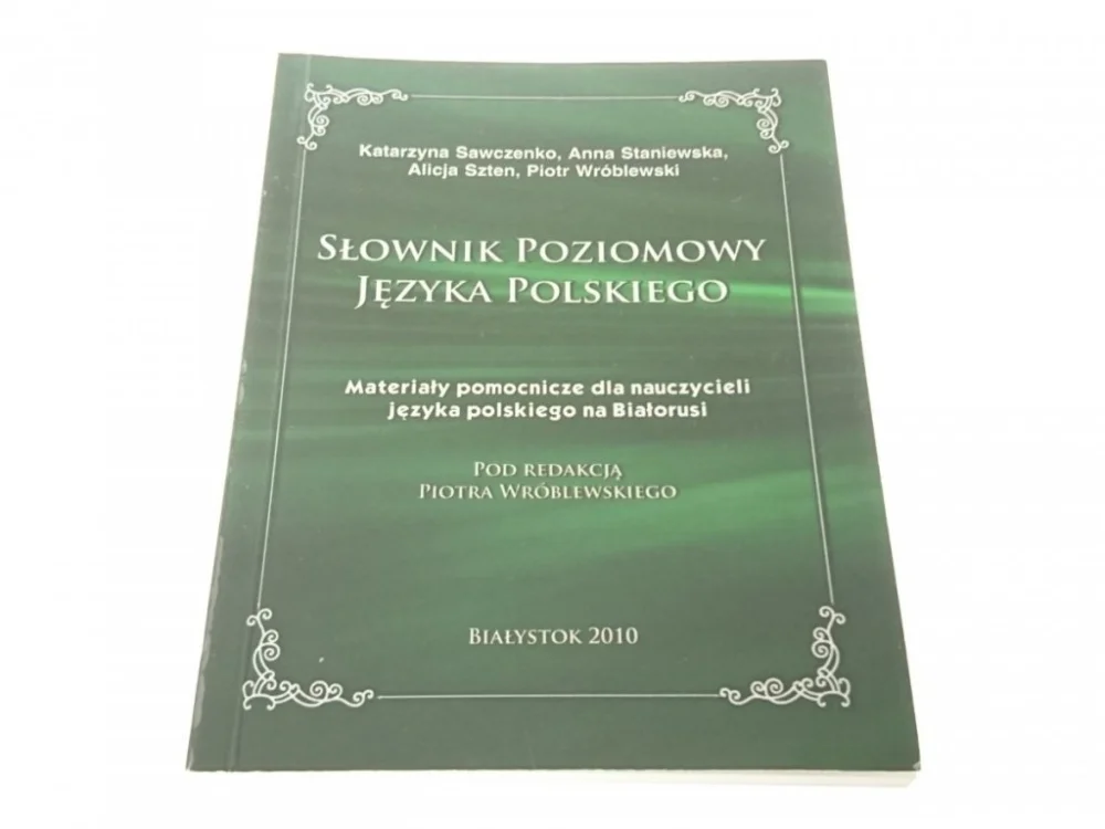 Najlepsza cena SŁOWNIK POZIOMOWY JĘZYKA POLSKIEGOSawczenko 2010