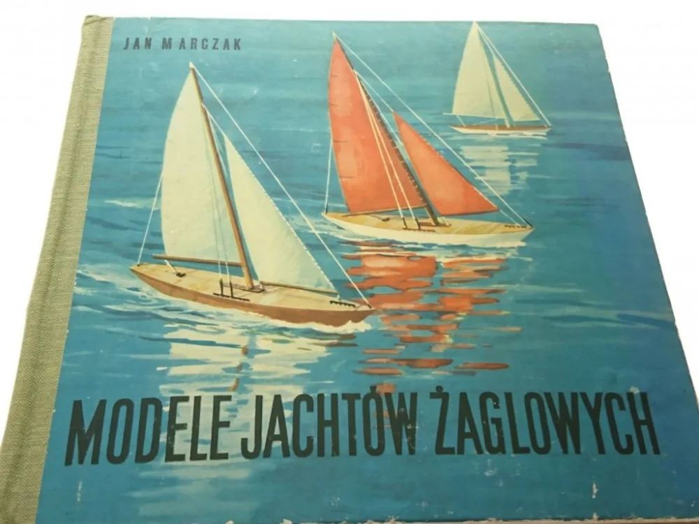 MODELE JACHTÓW ŻAGLOWYCH - Jan Marczak 1969 Sprawdź teraz