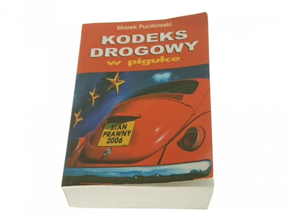 Zamów dziś KODEKS DROGOWY W PIGUŁCE - Marek Puciłowski 2006