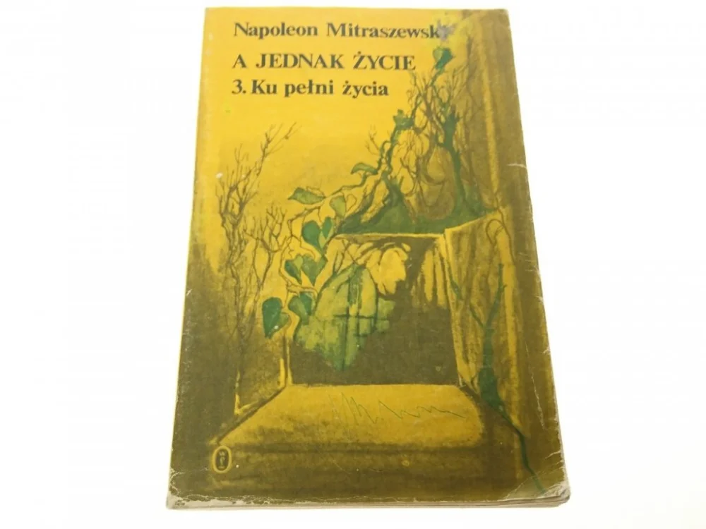 A JEDNAK ŻYCIE 3. KU PEŁNI ŻYCIA Mitraszewski 1985 Najlepsza cena