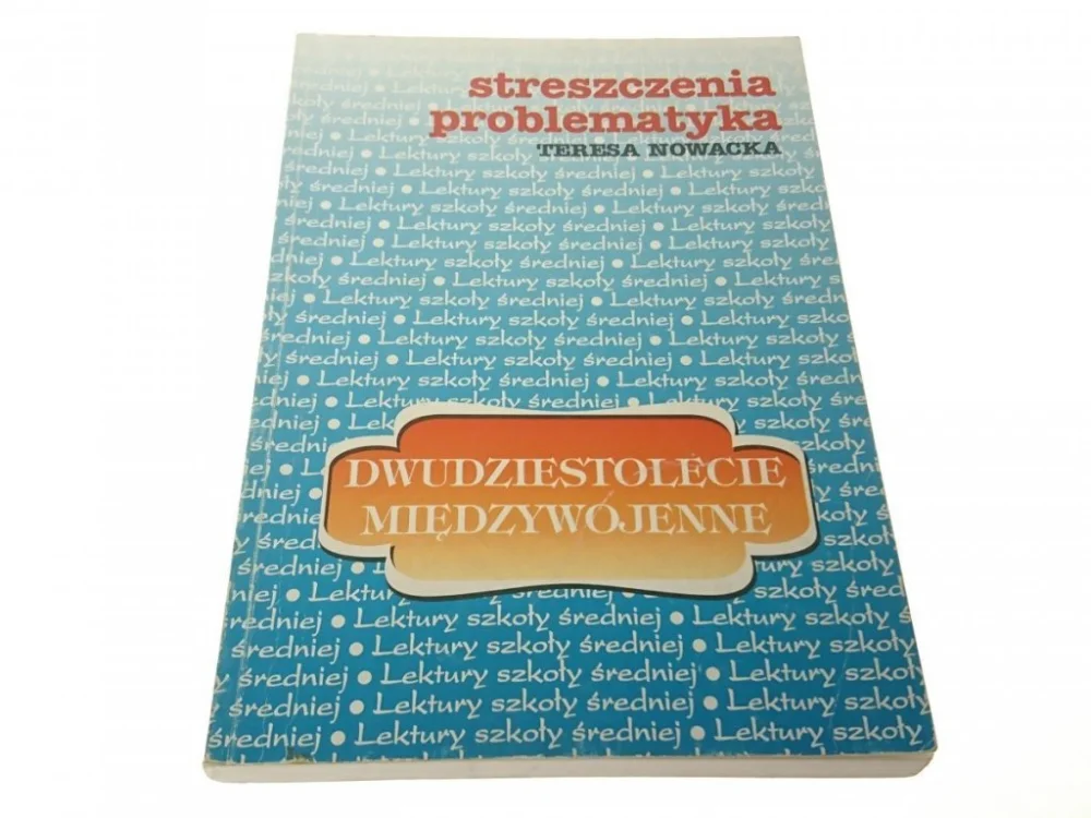 DWUDZIESTOLECIE MIĘDZYWOJENNE. STRESZCZENIA 1999 Dostępne od ręki