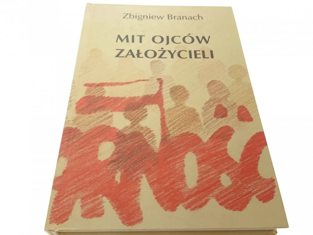 MIT OJCÓW ZAŁOŻYCIELI - Zbigniew Branach 2008 Tylko dziś