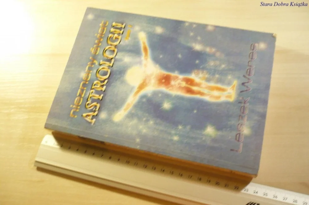 NIEZNANY ŚWIAT ASTROLOGII TOM 1 - Weres 1994 Ostatnie sztuki