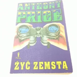 ŻYĆ ZEMSTĄ - Anthony Price 1992 Bezpieczne zakupy