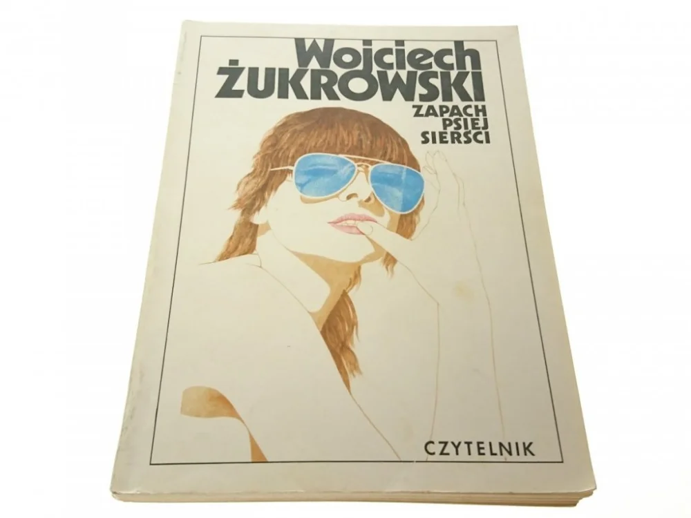 Zamów dziś ZAPACH PSIEJ SIERŚCI - Wojciech Żukrowski 1982