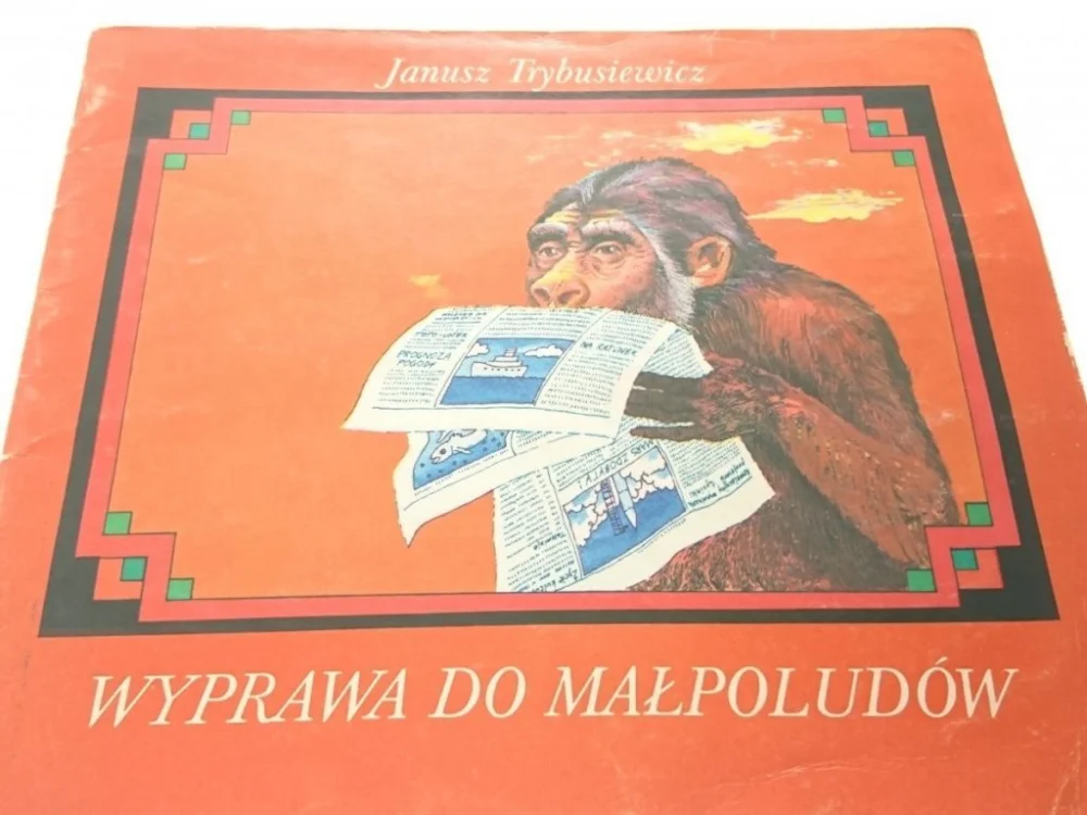 WYPRAWA DO MAŁPOLUDÓW - Janusz Trybusiewicz 1982 Nie przegap