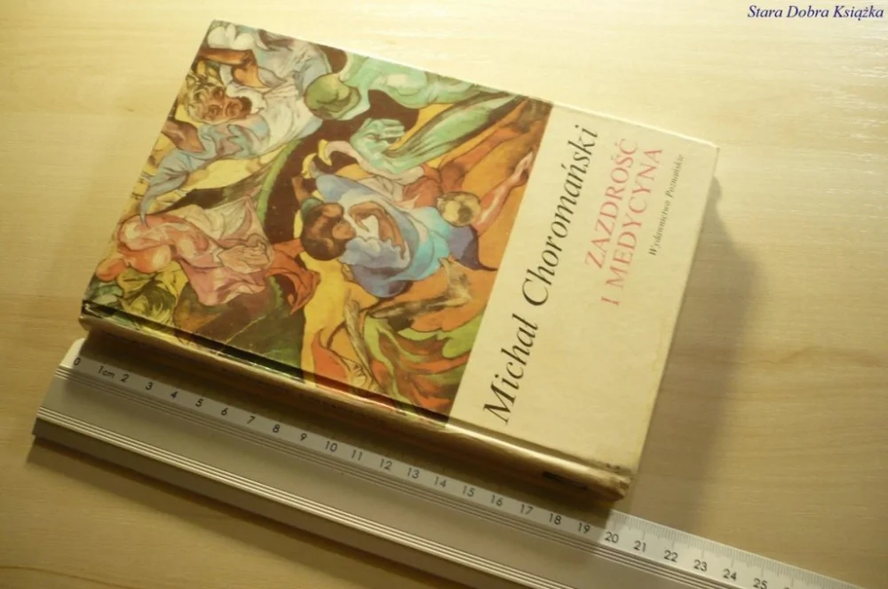 ZAZDROŚĆ I MEDYCYNA - Michał Choromański 1990 Tylko dziś