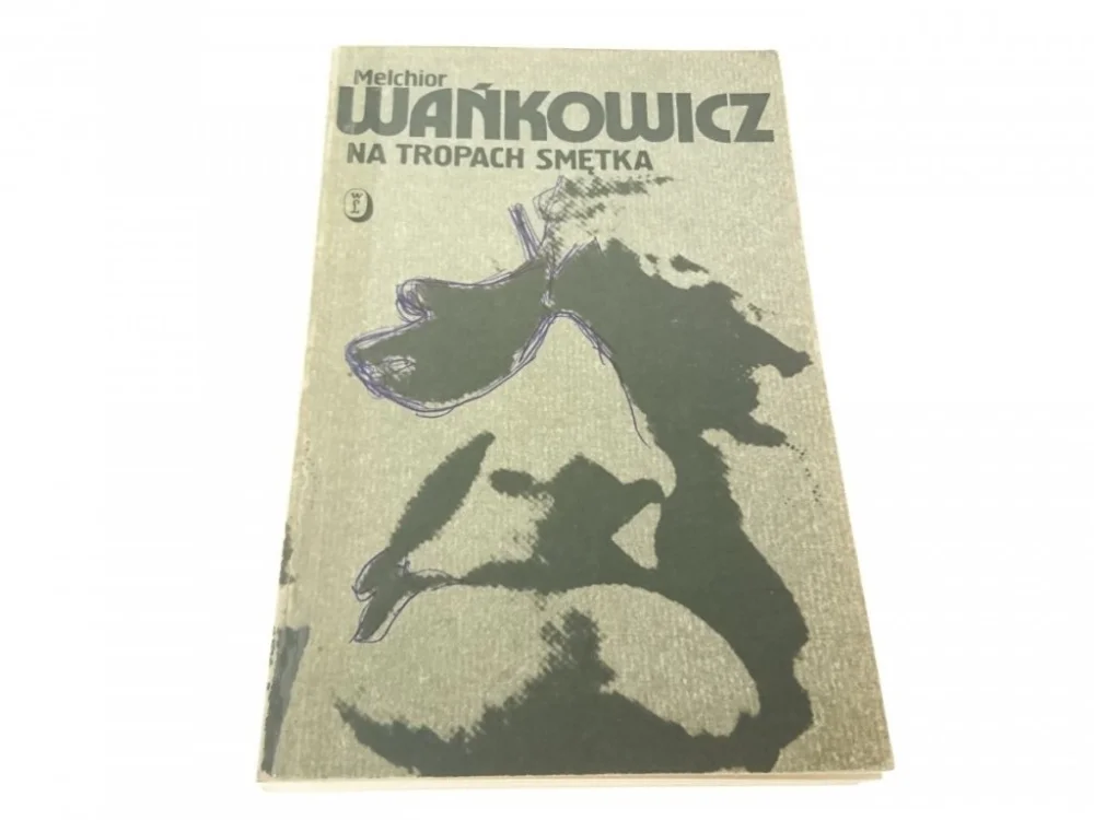Kup teraz NA TROPACH SMĘTKA - Melchior Wańkowicz 1988