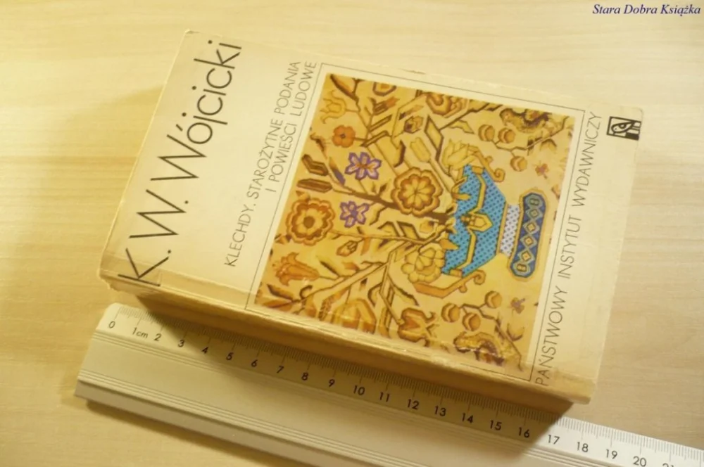 KLECHDY. STAROŻYTNE PODANIA I POWIEŚCI LUDOWE 1981 Wyjątkowa oferta